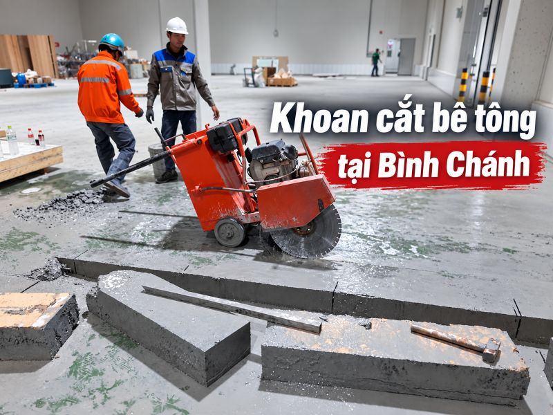 Khoan cắt bê tông tại Bình Chánh