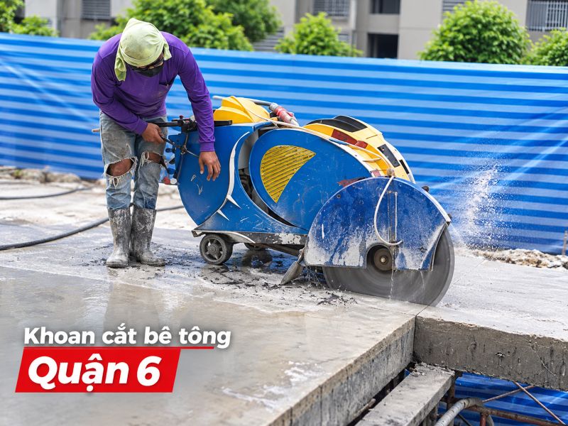 Khoan cắt bê tông quận 6