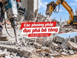 Các phương pháp đục phá bê tông phổ biến hiện nay