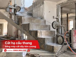 Cắt hạ cầu thang bằng máy cắt dây kim cương an toàn, chính xác